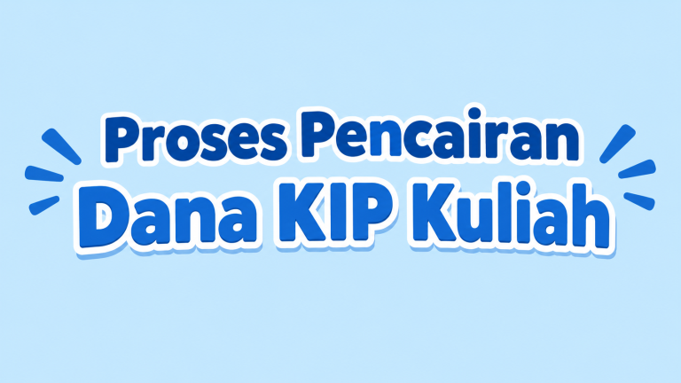 Proses Pencairan Dana KIP Kuliah